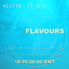 Keepin' it Real - Flavours - 04042025 - LIVE on differentdrumz.co.uk