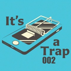 It's a Trap_002
