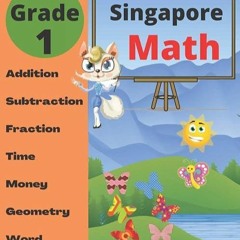 ✔read❤ Singapore Math Grade 1: Math Workbook Grade 1 (Addition, Subtraction,