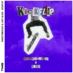 ThreeTimesYes & Lost Alien - Kickflip
