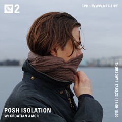 Posh Isolation w/ Croatian Amor 170322