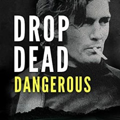 [View] [EPUB KINDLE PDF EBOOK] Drop Dead Dangerous: The Lethal Attraction of Road Trip Killer, Paul