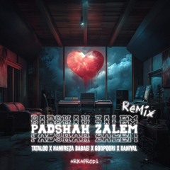 PADSHAH ZALEM REMIX[Godpoori x Tataloo x Daniyal x Hamidreza babaei]
