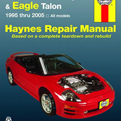 GET EPUB 🧡 Mitsubishi Eclipse (95-05) & Eagle Talon (95-98) Haynes Repair Manual by