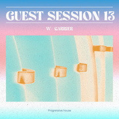 Guest session #13 w/ CARRiER (Progressive House to Trance)