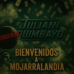 BIENVENIDOS A MOJARRALANDIA By(Julian quimbayo)