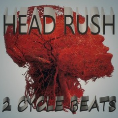 HEAD RUSH (2CYCLE BEATS NEW 2023)