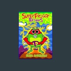 ebook read pdf 🌟 Super Froggy Begins – A Fun-Filled Early Reader Story Book for Preschool, Toddler