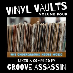 Groove Assassin Vinyl Vaults Volume Four (90s Underground House)