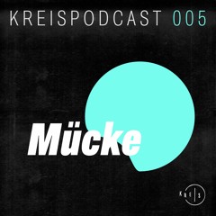 Kreis Podcast 005: Mücke