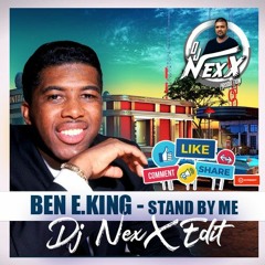 Ben E.King - Stand By Me (Dj NexX Edit)