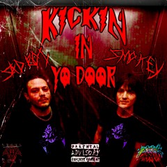 KICKIN IN YO DOOR W/ $ADBOI CRXW