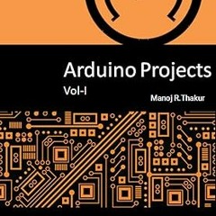 @EPUB_Downl0ad Arduino Projects Vol-I: With Proteus Simulation Files. Don't just read it, Try i