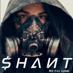 $hant - My Favourite Game (Unreleased Track)