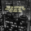 Tell the Whole City (Who You Are — Don’t Be Ashamed) artwork