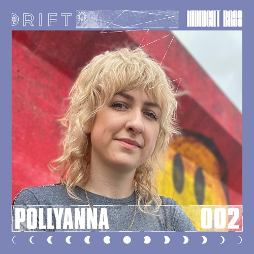 Drift x Midnight Bass: Episode Two w/ Pollyanna (Edinburgh)