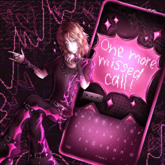 One More Missed Call