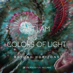 Art I Am - Colors Of Light [ BEYOND HORIZONS ]