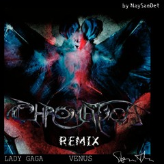Venus - Lady Gaga (Chromatica Remix by NaySanDet)