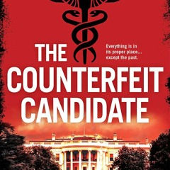 DOWNLOAD [eBook] The Counterfeit Candidate