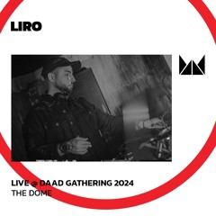 Liro @ Daad Gathering 2024 | The Dome