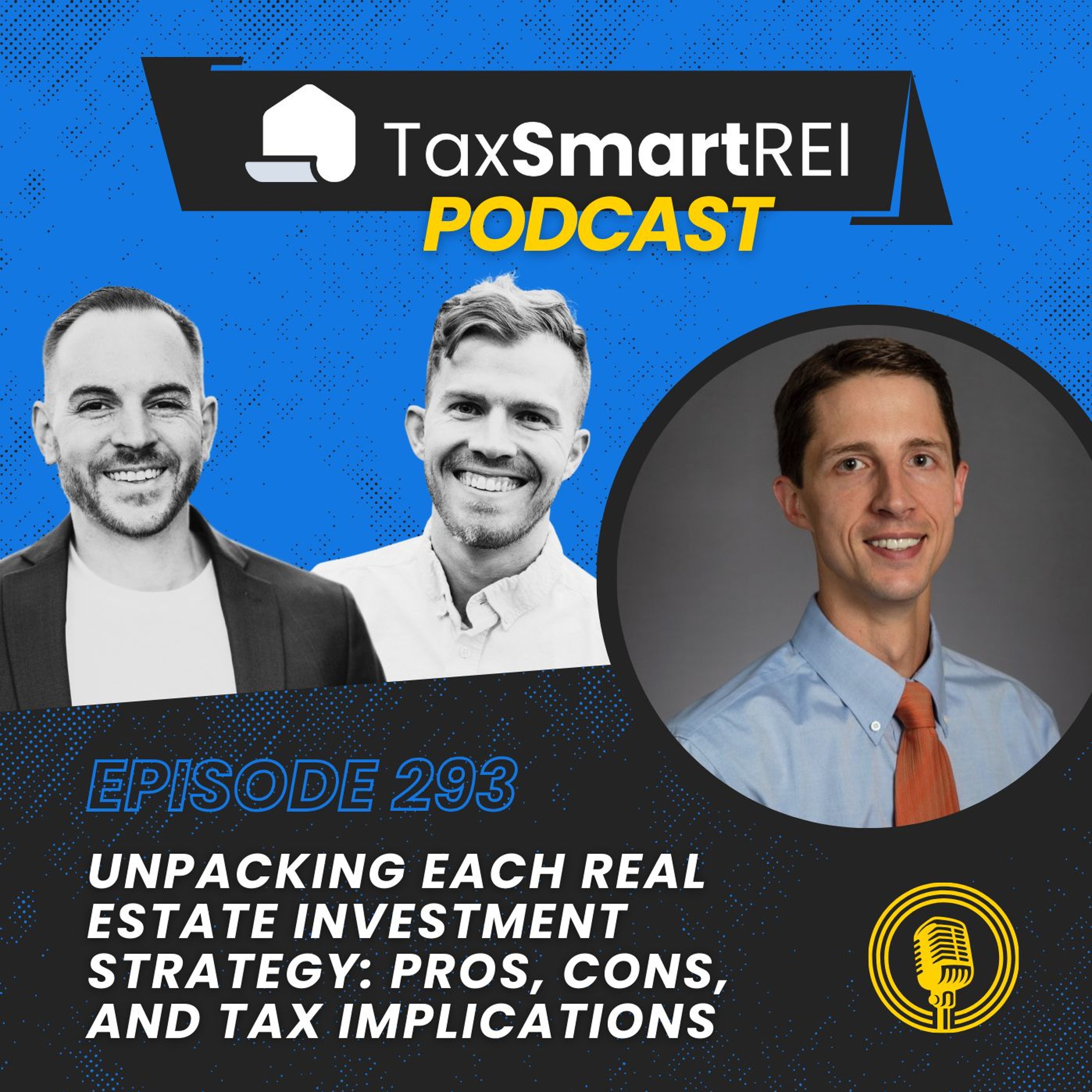 293. Unpacking EACH Real Estate Investment Strategy: Pros, Cons, and Tax Benefits