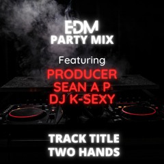 EDM MIX TITLE - TWO HANDS