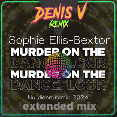 Murder On The Dance Floor  ( Denis.V remix 2024 extended mix ) FILTRER DUE TO COPYRIGHT.