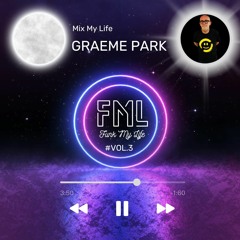 #Vol.03 Graeme Park - Mix My Life Guest Mix 31/01/23