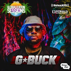 G-Buck Live on Pitbull/SpydaTEK Globalizaton Sessions [SiriusXM Feb, 23, 2021]