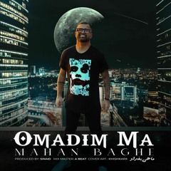 Mahan Baghe - Omadim Ma