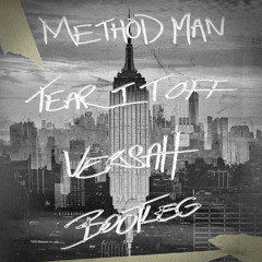 METHOD MAN - TEAR IT OFF (VERSAH BOOTLEG) (FREE DOWNLOAD)