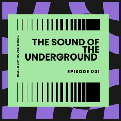 SOUND OF THE UNDERGROUND 001 (Deep Old Skool House Mix)