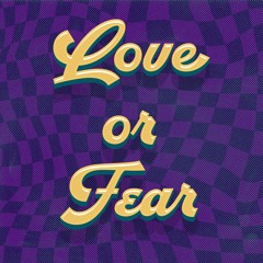 Silent Evolution - Love or Fear
