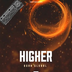 BORN GLOBAL - Higher