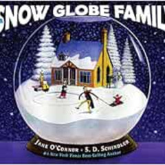 [VIEW] PDF 📙 The Snow Globe Family by Jane O'ConnorS.D. Schindler [EBOOK EPUB KINDLE