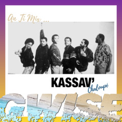 An Ti Mix ... KASSAV Chaloupé