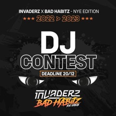 DJ CONTEST INVADERZ X BAD  HABITZ NYE- c0ma
