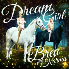 Dream Girl - Brea ft. KARMA