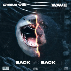Lyriqu3 W3S ft Wave-Back2back