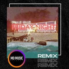 Paul Soll Feat Dana O - Friday Night (MD Dj Remix)