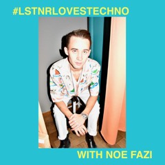 LSTNR Radio livestream with Noe Fazi