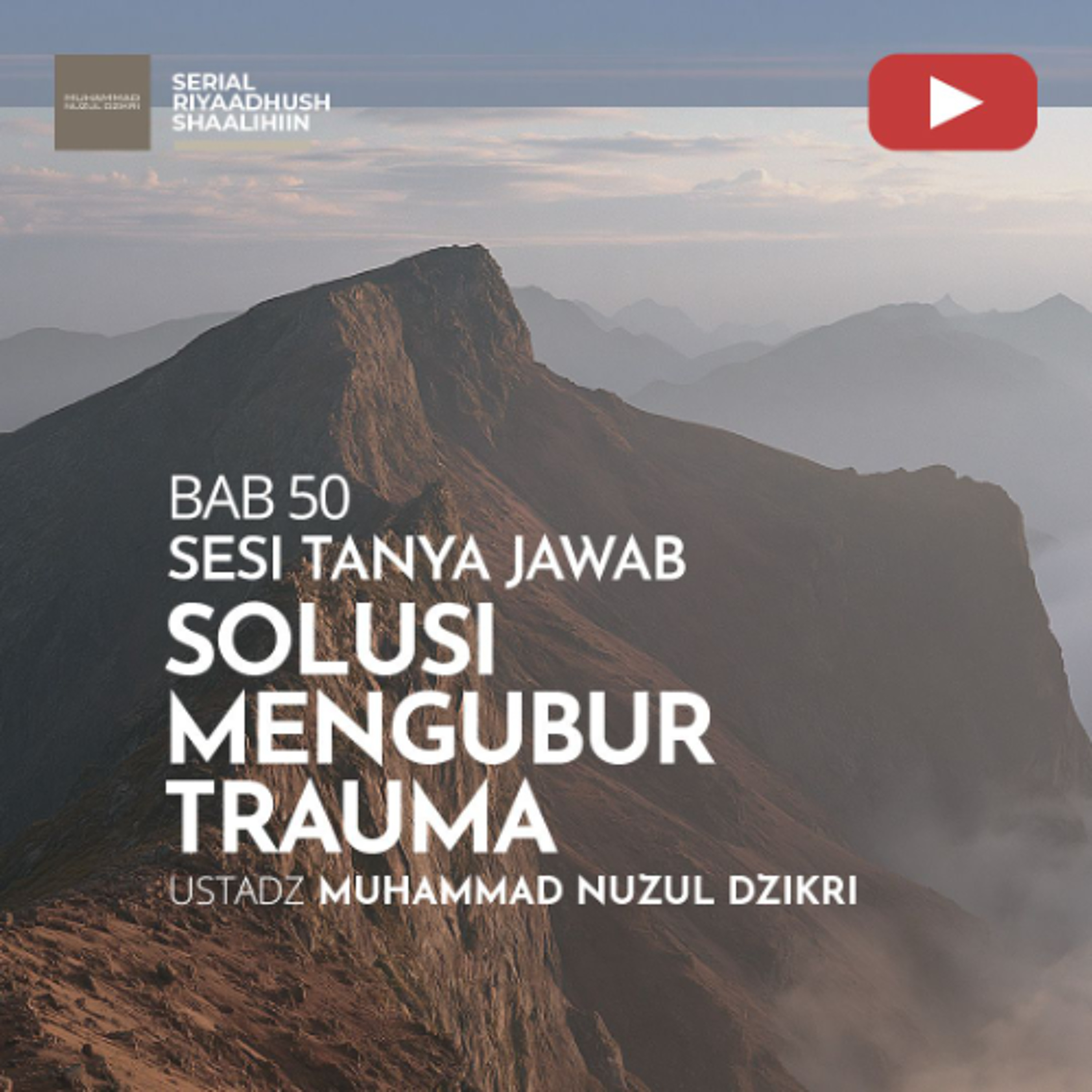 Riyaadhush Shaalihiin  2099. "SOLUSI MENGUBUR TRAUMA" - Ustadz Muhammad Nuzul Dzikri episode artwork