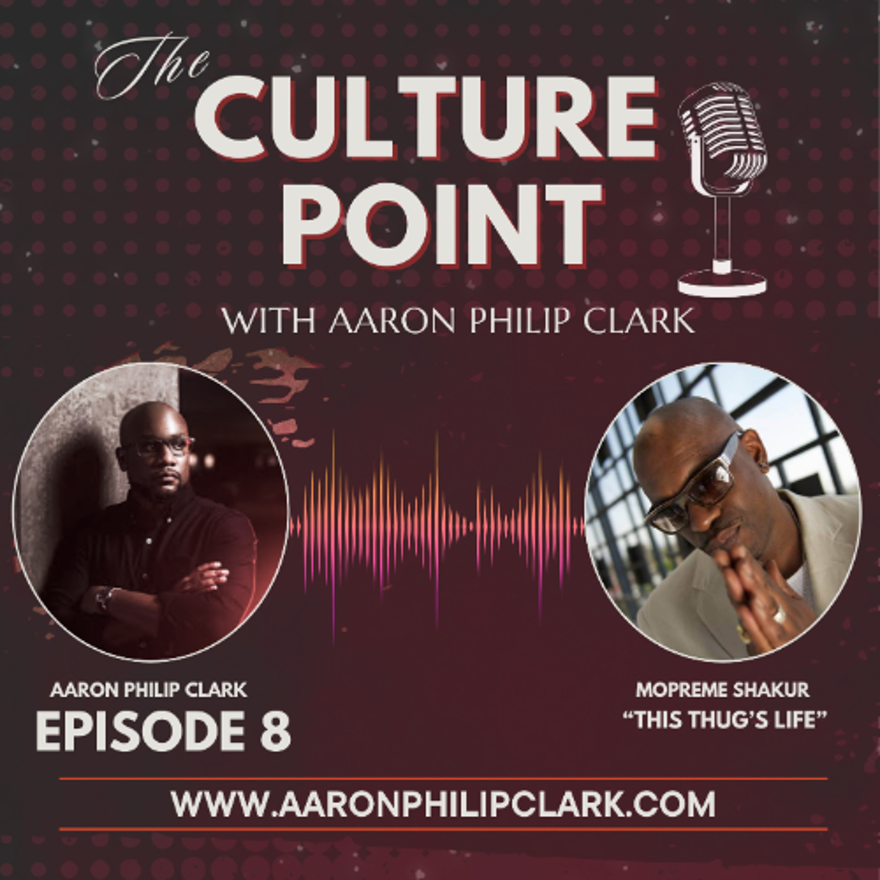 Mopreme Shakur-This Thug's Life-The Culture Point Podcast episode artwork