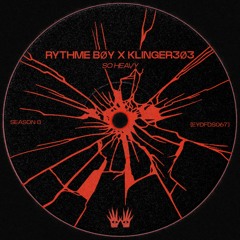 Free DL | RYTHME BØY X KLINGER3Ø3 - So Heavy [EYDFDS067]