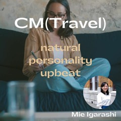 TravelCM Natural,personality,upbeat