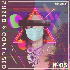 PHZED & Confused Mix 05 - Tropix Like It's Hot Summer Jam 2020 Virtual Set