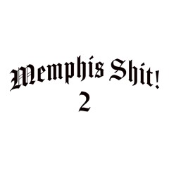 Memphis Shit! 2