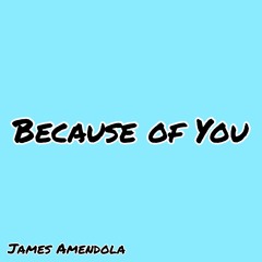 Because Of You