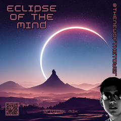 Eclipse Of The Mind (Original Mix)